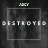ADCY - Destroyed - Single